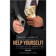 Help Yourself! ... a Story of FBI Corruption