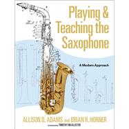 Playing & Teaching the Saxophone
