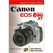 Magic Lantern Guides®: Canon EOS Digital Rebel XT/EOS 350D