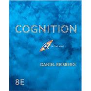 Cognition Exploring the Science of the Mind (with Ebook + InQuizitive + ZAPS + Applications Reader)