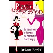 Plastic Persuasion