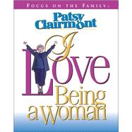 Patsy Clairmont--I Love Being a Woman
