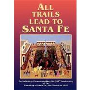 All Trails Lead to Santa Fe