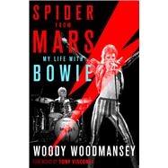 Spider from Mars My Life with Bowie