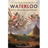 The Long Shadow of Waterloo