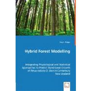 Hybrid Forest Modelling: Integrating Physiological and Statistical Appraoches to Predict Stand-level Growth of Pinus Radiata D. Don in Canterbury New Zealand