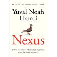 Nexus A Brief History of Information Networks from the Stone Age to AI (Large Print Paperback)