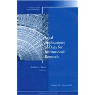 Legal Applications of Data for Institutional Research New Directions for Institutional Research, Number 138