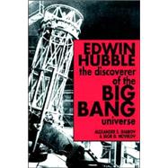 Edwin Hubble, The Discoverer of the Big Bang Universe