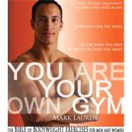 You Are Your Own Gym; The Bible of Bodyweight Exercises for Men and Women