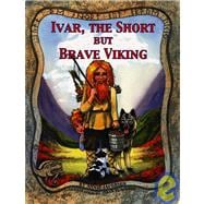 Ivar, the Short, but Brave Viking