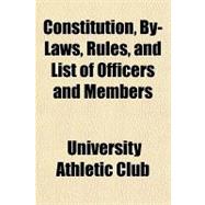 Constitution, By-laws, Rules, and List of Officers and Members