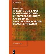 Theorie und Typologie narrativer Unzuverlässigkeit am Beispiel englischsprachiger Erzählliteratur