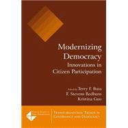 Modernizing Democracy: Innovations in Citizen Participation: Innovations in Citizen Participation