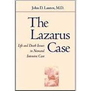 The Lazarus Case: Life-And-Death Issues in Neonatal Intensive Care