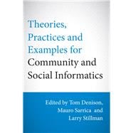 Theories, Practices and Examples for Community and Social Informatics