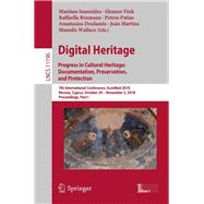 Digital Heritage. Progress in Cultural Heritage: Documentation, Preservation, and Protection,9783030017620