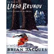 The Tale of Urso Brunov Little Father of All Bears