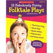 12 Fabulously Funny Folktale Plays Boost Fluency, Vocabulary, and Comprehension!