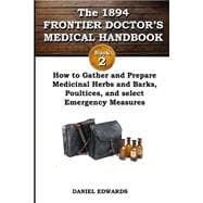 Frontier Doctor's Medical Handbook 1894