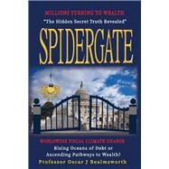 Spidergate Worldwide Fiscal Climate Change - Rising Oceans of Debt or Ways to Wealth