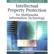 Intellectual Property Protection for Multimedia Information Technology