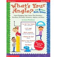 What's Your Angle? And 9 More Math Games