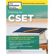 Cracking the CSET (California Subject Examinations for Teachers), 2nd Edition The Strategy & Review You Need for the CSET Score You Want