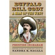 Buffalo Bill Cody, a Man of the West