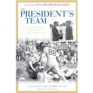 The President's Team The 1963 Army-Navy Game and the Assassination of JFK