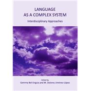 Language as a Complex System: Interdisciplinary Approaches