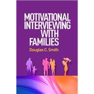 Motivational Interviewing with Families