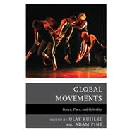 Global Movements Dance, Place, and Hybridity