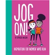 Jog On! Inspiration for Women Who Run