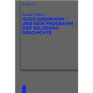 Hugo Greßmann Und Sein Programm Der Religionsgeschichte