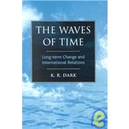 Waves of Time Long-Term Change and International Relations