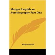 Margot Asquith an Autobiography Part One