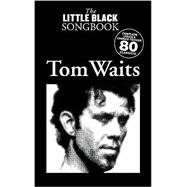 Tom Waits - the Little Black Songbook