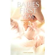 Babies First Year Weekly Planner 2015 2 Year Calendar