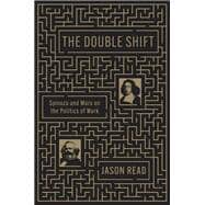 The Double Shift Spinoza and Marx on the Politics of Work book cover, ISBN 9781839767623