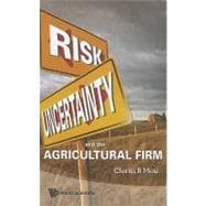Risk, Uncertainty and the Agricultural Firm