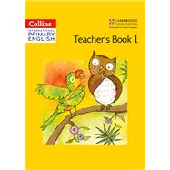 Collins International Primary English – Cambridge Primary English Teacher's Book 1
