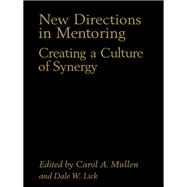 New Directions in Mentoring : Creating a Culture of Synergy