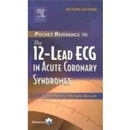 Pocket Reference to the 12-Lead ECG in Acute Coronary Syndromes