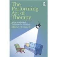 The Performing Art of Therapy