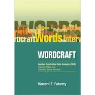 Wordcraft: Applied Qualitative Data Analysis (QDA): : Tools for Public and Voluntary Social Services