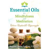 Essential Oils for Mindfulness and Meditation
