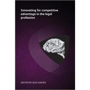Innovating for competitive advantage in the legal profession