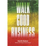 Walk Good Business Value and Profit in Perfect Balance