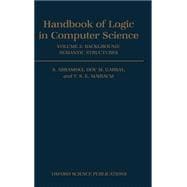 Handbook of Logic in Computer Science Volume 3: Semantic Structures